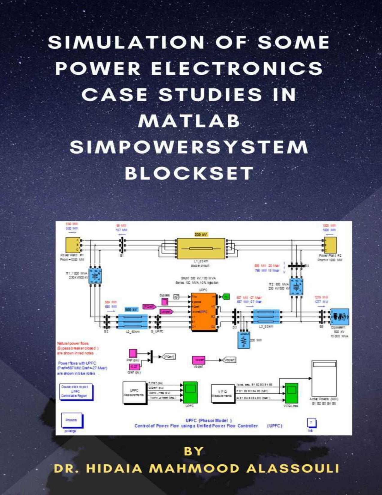 Simulation of Some Power Electronics Case Studies in Matlab Simpowersystem Blockset by Dr. Hidaia Mahmood Alassouli