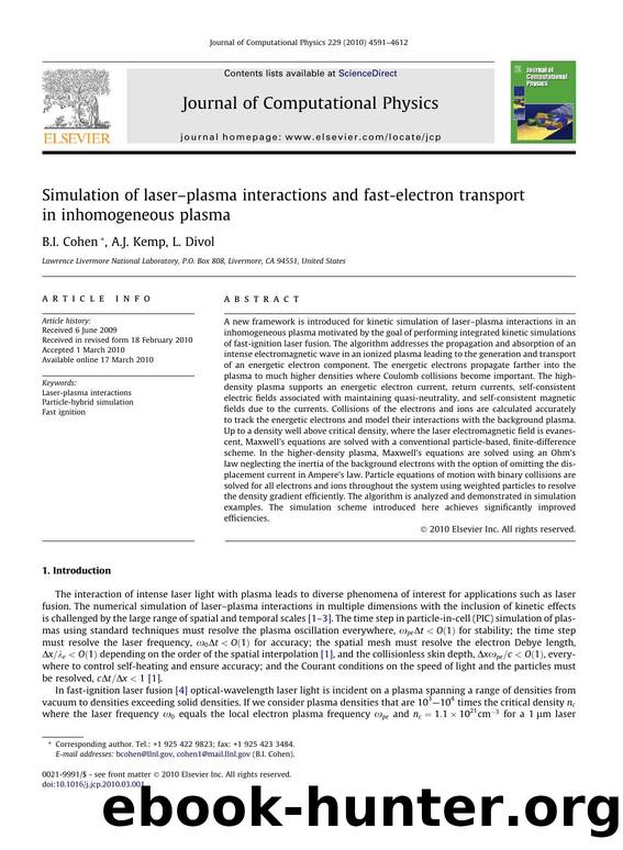 Simulation of laserâplasma interactions and fast-electron transport in inhomogeneous plasma by B.I. Cohen; A.J. Kemp; L. Divol