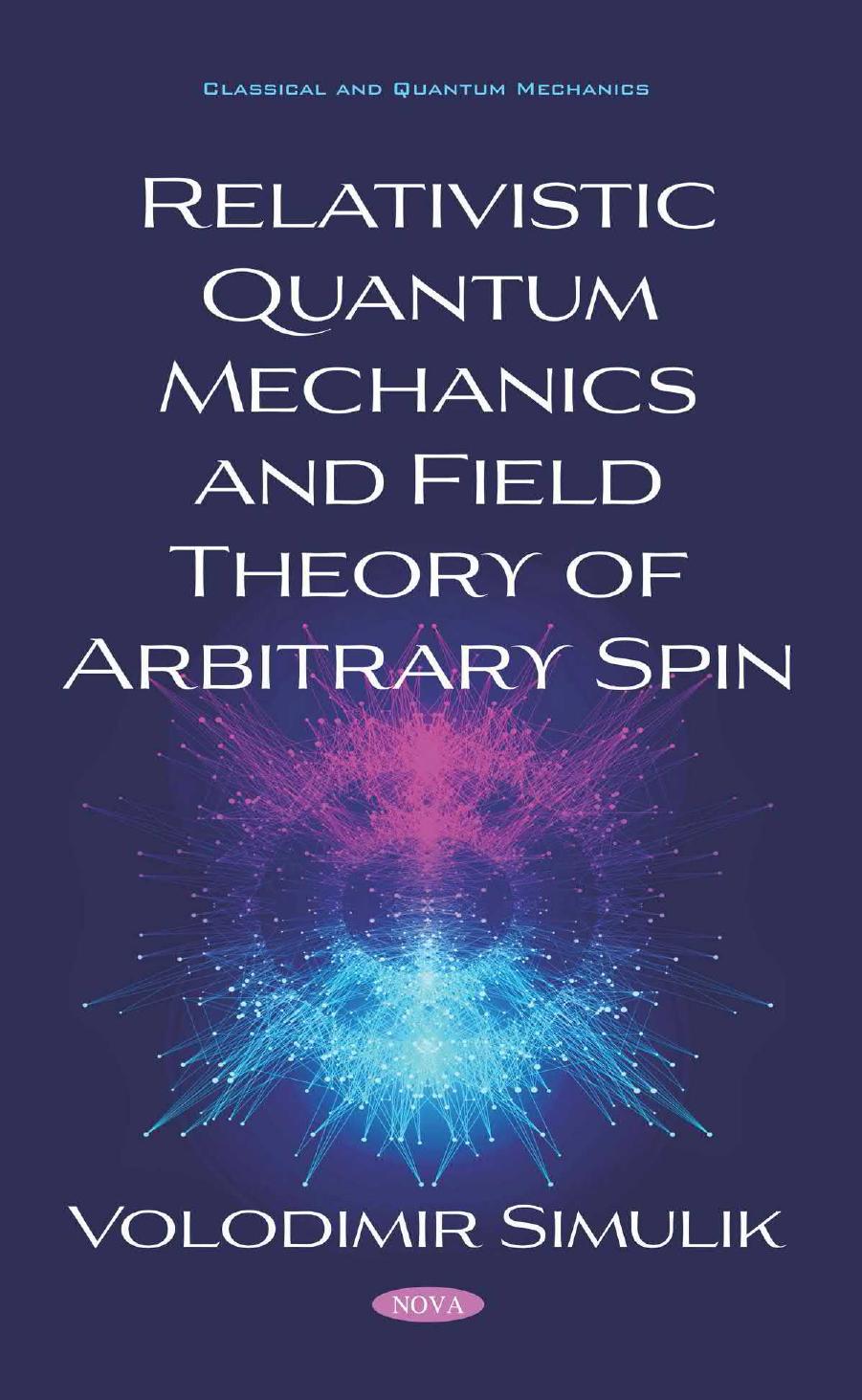 Simulik V. Relativistic Quantum Mechanics and Field Theory..2020 by Unknown