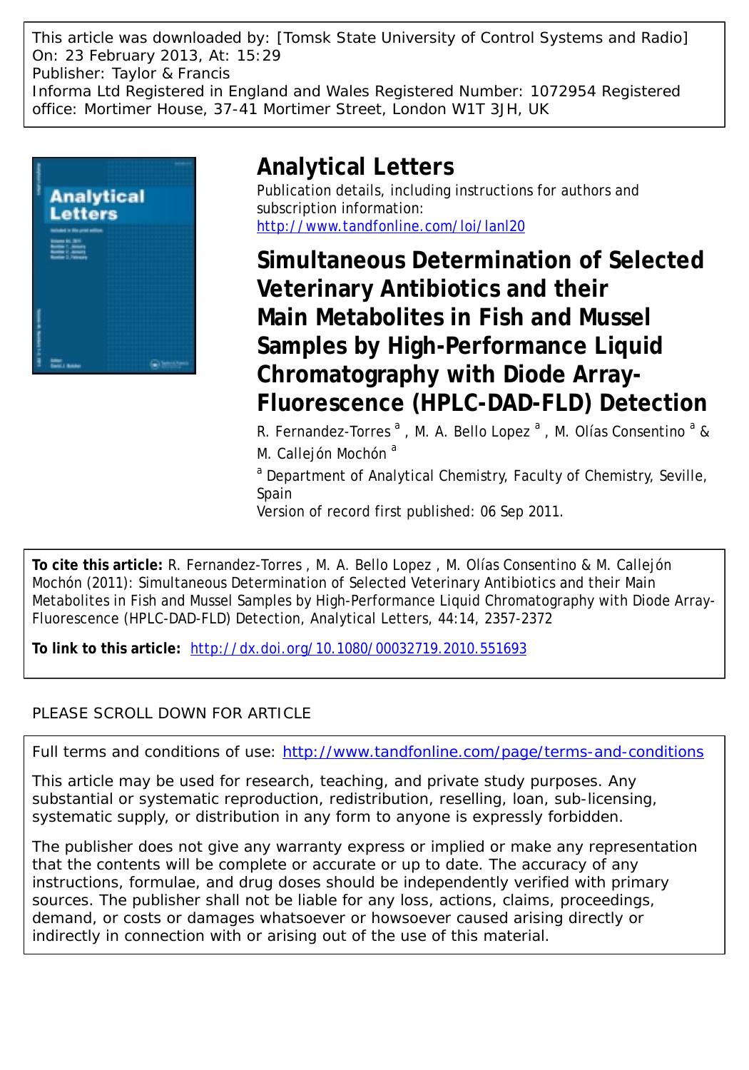Simultaneous Determination of Selected Veterinary Antibiotics and their Main Metabolites in Fish and Mussel Samples by High-Performance Liquid Chromatography with Diode Array-Fluor by R. Fernandez-Torres M. A. Bello Lopez M. Olías Consentino & M. Callejón Mochón