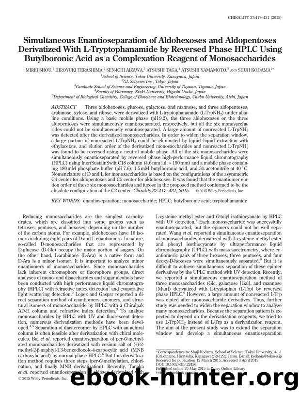 Simultaneous Enantioseparation of Aldohexoses and Aldopentoses Derivatized With L-Tryptophanamide by Reversed Phase HPLC Using Butylboronic Acid as a Complexation Reagent of Monosaccharides by Mirei Shou Hiroyuki Terashima Sen-Ichi Aizawa Atsushi Taga Atsushi Yamamoto Shuji Kodama