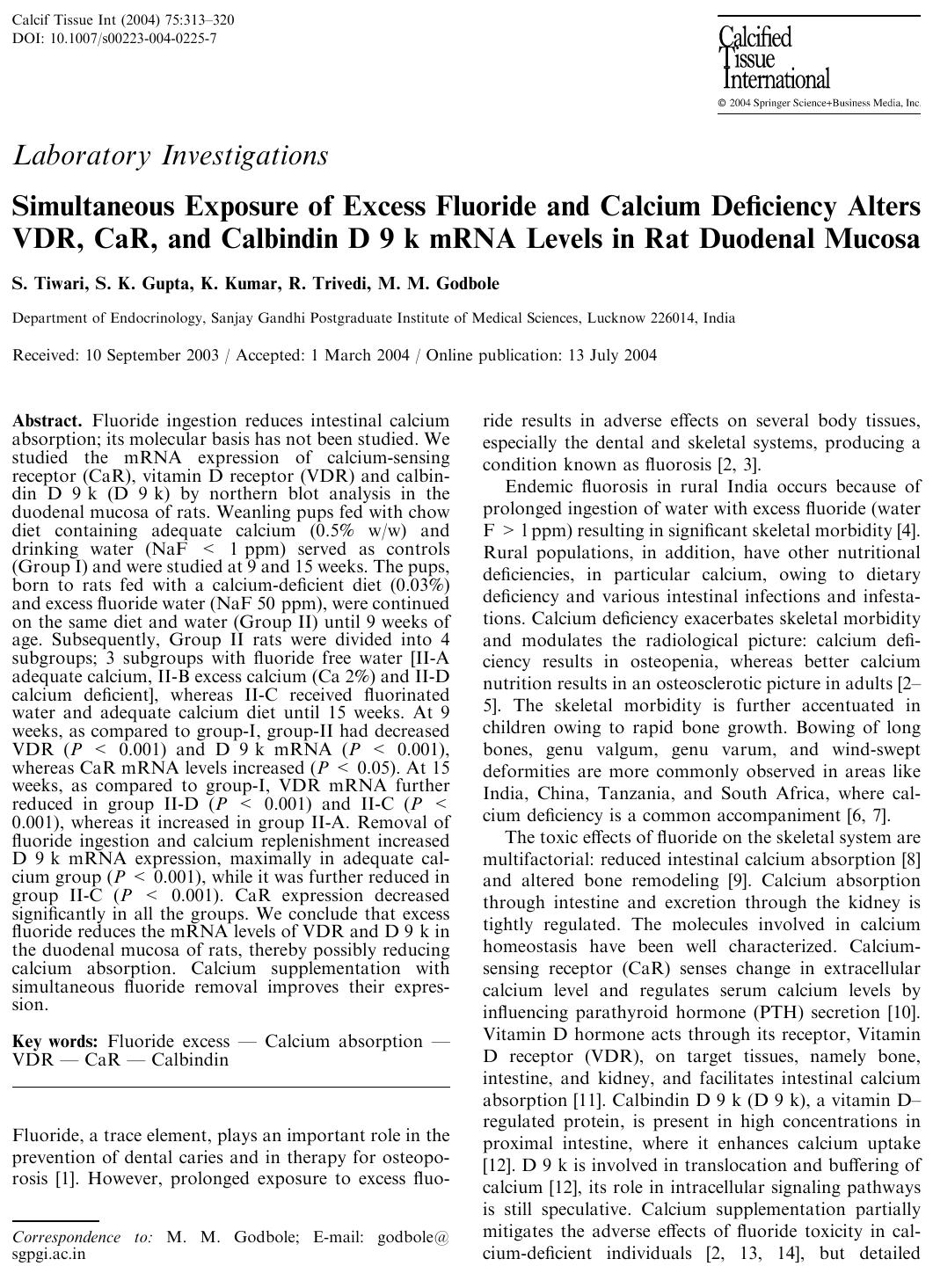 Simultaneous Exposure of Excess Fluoride and Calcium Deficiency Alters VDR, CaR, and Calbindin D 9 k mRNA Levels in Rat Duodenal Mucosa by Tiwari S. et al
