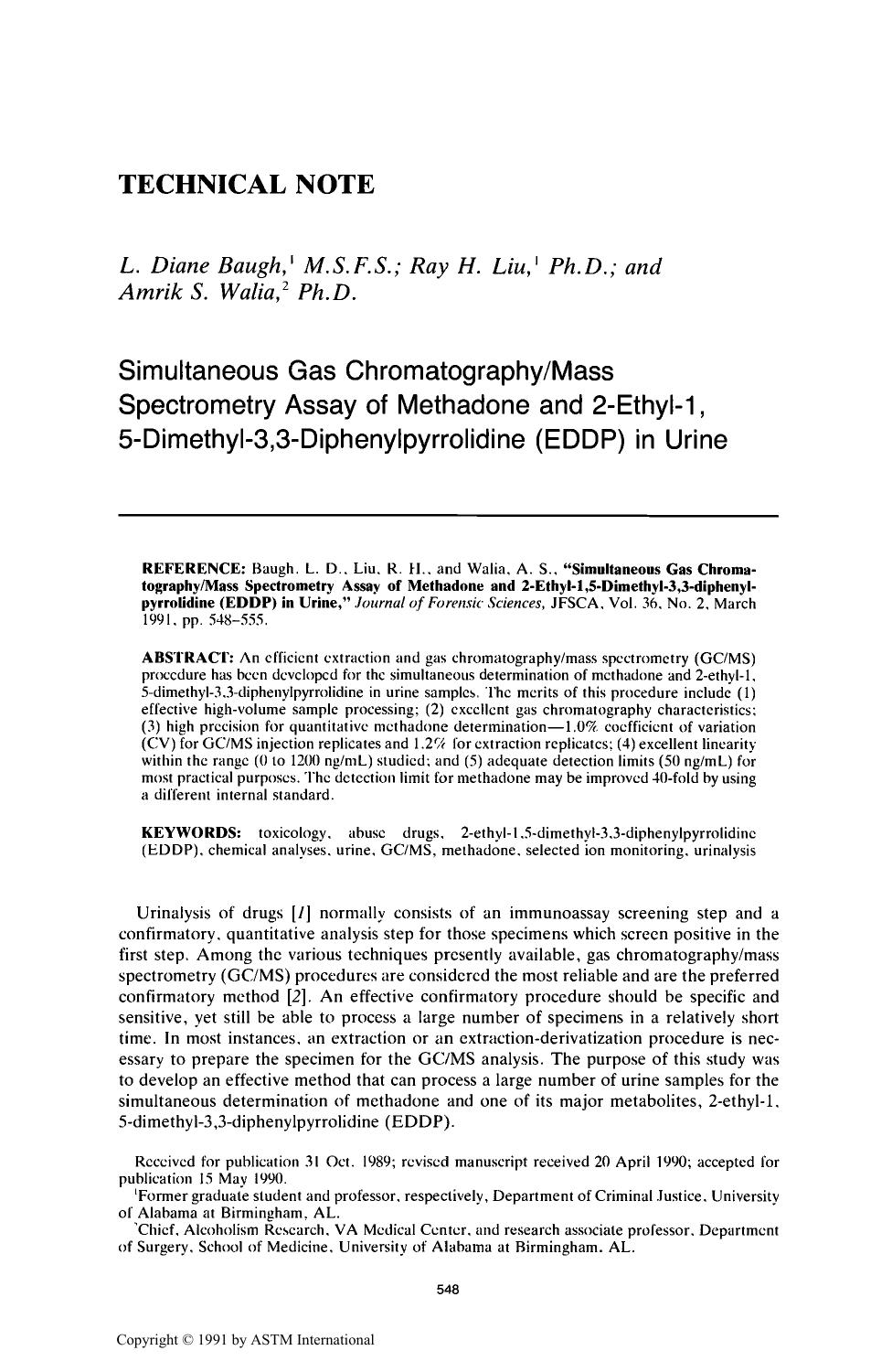 Simultaneous Gas ChromatographyMass Spectrometry Assay of Methadone and 2-Ethyl-1,5-Dimethyl-3,3-diphenyl-pyrrolidine (EDDP) in Urine by Baugh LD Liu RH Walia AS