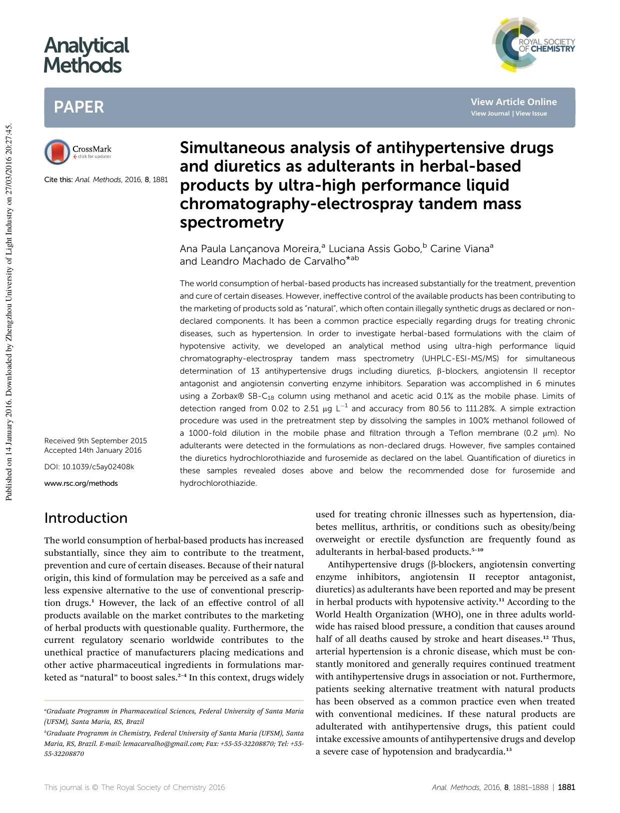 Simultaneous analysis of antihypertensive drugs and diuretics as adulterants in herbal-based products by ultra-high performance liquid chromatography-electrospray tandem mass spectrometry by Ana Paula Lançanova Moreira & Luciana Assis Gobo & Carine Viana & Leandro Machado de Carvalho