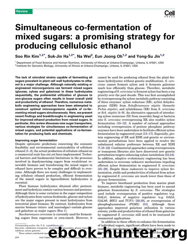 Simultaneous co-fermentation of mixed sugars: a promising strategy for producing cellulosic ethanol by Soo Rin Kim