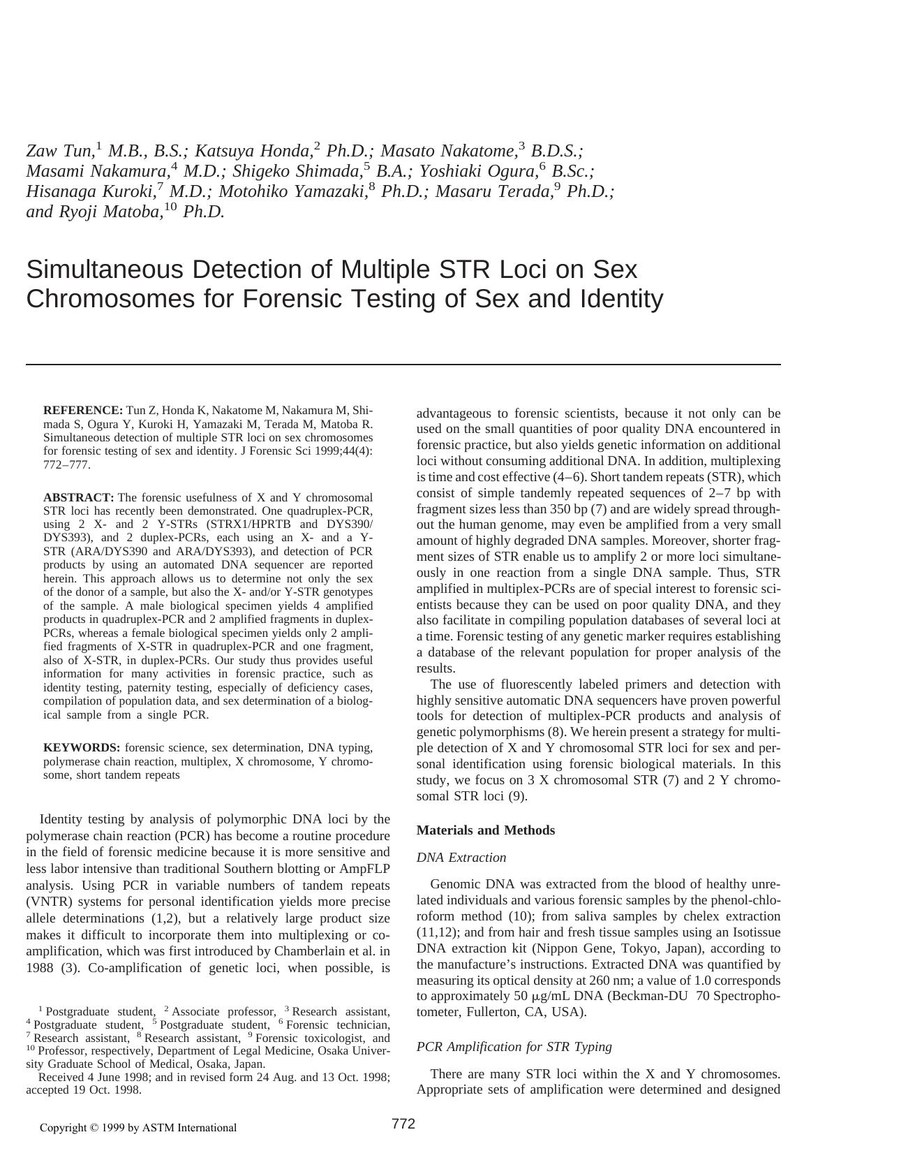 Simultaneous detection of multiple STR loci on sex chromosomes for forensic testing of sex and identity by Tun Z Honda K Nakatome M Nakamura M Shimada S Ogura Y Kuroki H Yamazaki M Terada M Matoba R