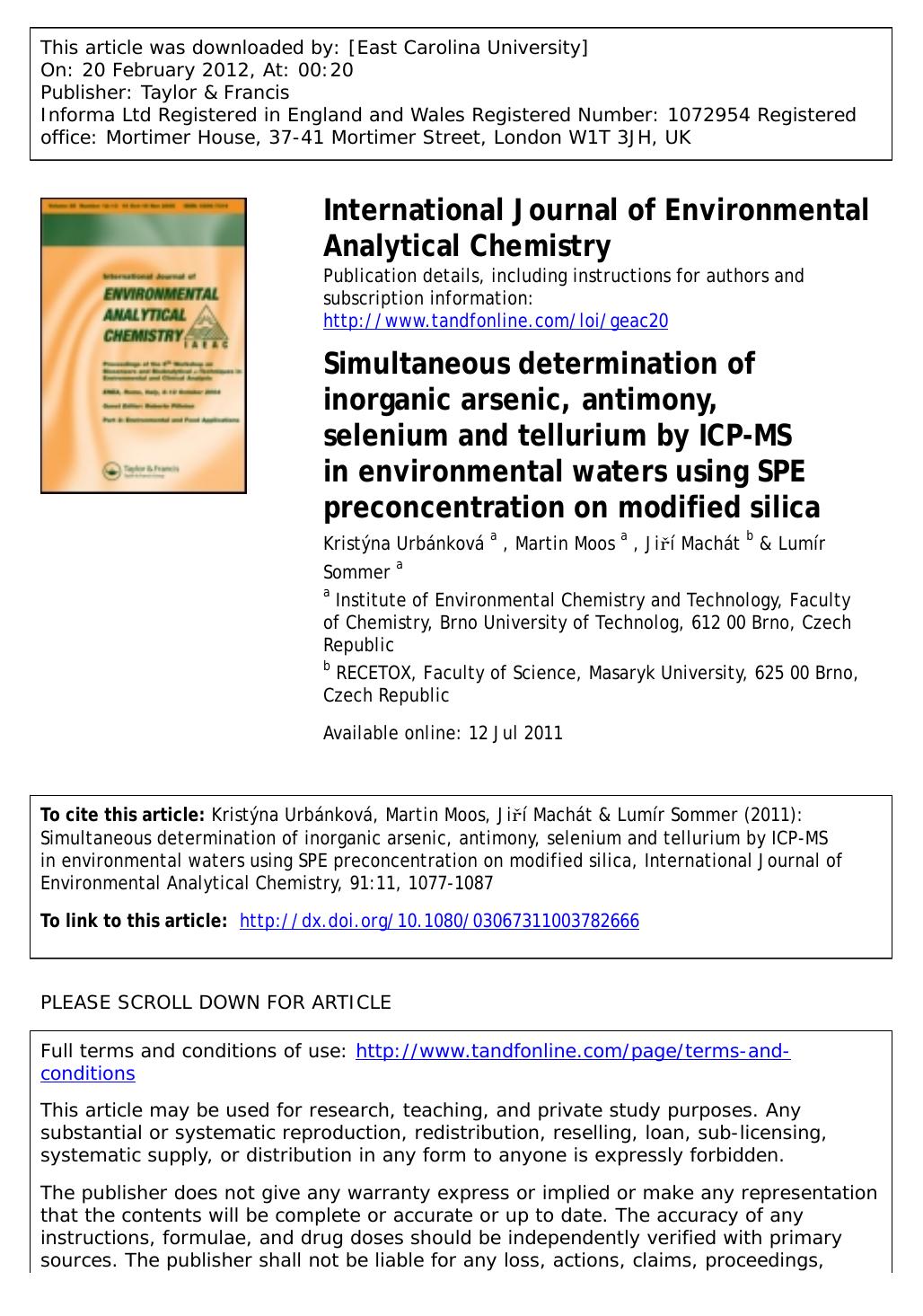 Simultaneous determination of inorganic arsenic, antimony, selenium and tellurium by ICP-MS in environmental waters using SPE preconcentration on modified silica by Kristýna Urbánková a Martin Moos a Jiří Machát b & Lumír Sommer a * sommer@fch.vutbr.cz