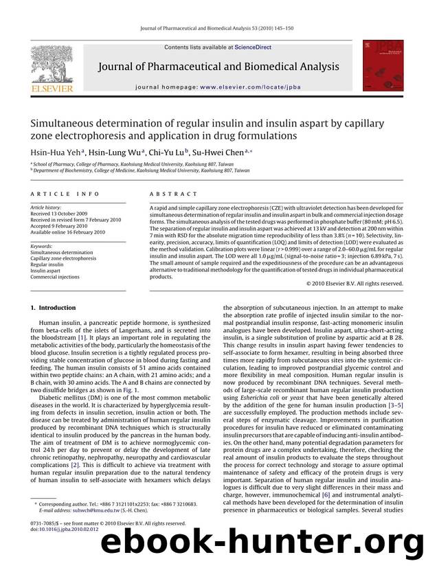 Simultaneous determination of regular insulin and insulin aspart by capillary zone electrophoresis and application in drug formulations by Hsin-Hua Yeh; Hsin-Lung Wu; Chi-Yu Lu; Su-Hwei Chen