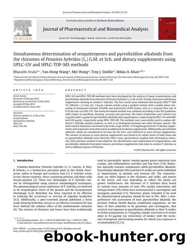 Simultaneous determination of sesquiterpenes and pyrrolizidine alkaloids from the rhizomes of Petasites hybridus (L.) G.M. et Sch. and dietary supplements using UPLC-UV and HPLC-TOF-MS methods by Bharathi Avula