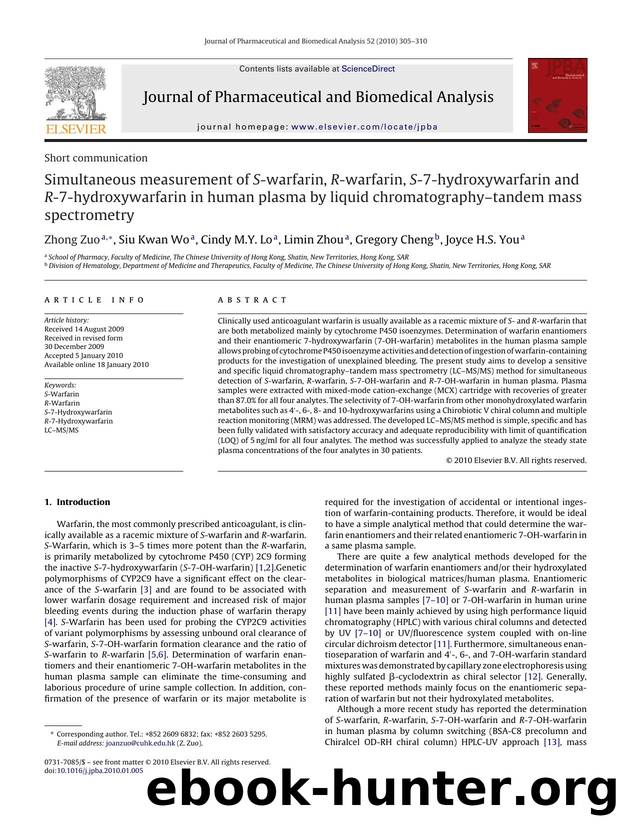 Simultaneous measurement of S-warfarin, R-warfarin, S-7-hydroxywarfarin and R-7-hydroxywarfarin in human plasma by liquid chromatographyÃ¢â¬âtandem mass spectrometry by Zhong Zuo; Siu Kwan Wo; Cindy M.Y. Lo; Limin Zhou; Gregory Cheng; Joyce H.S. You