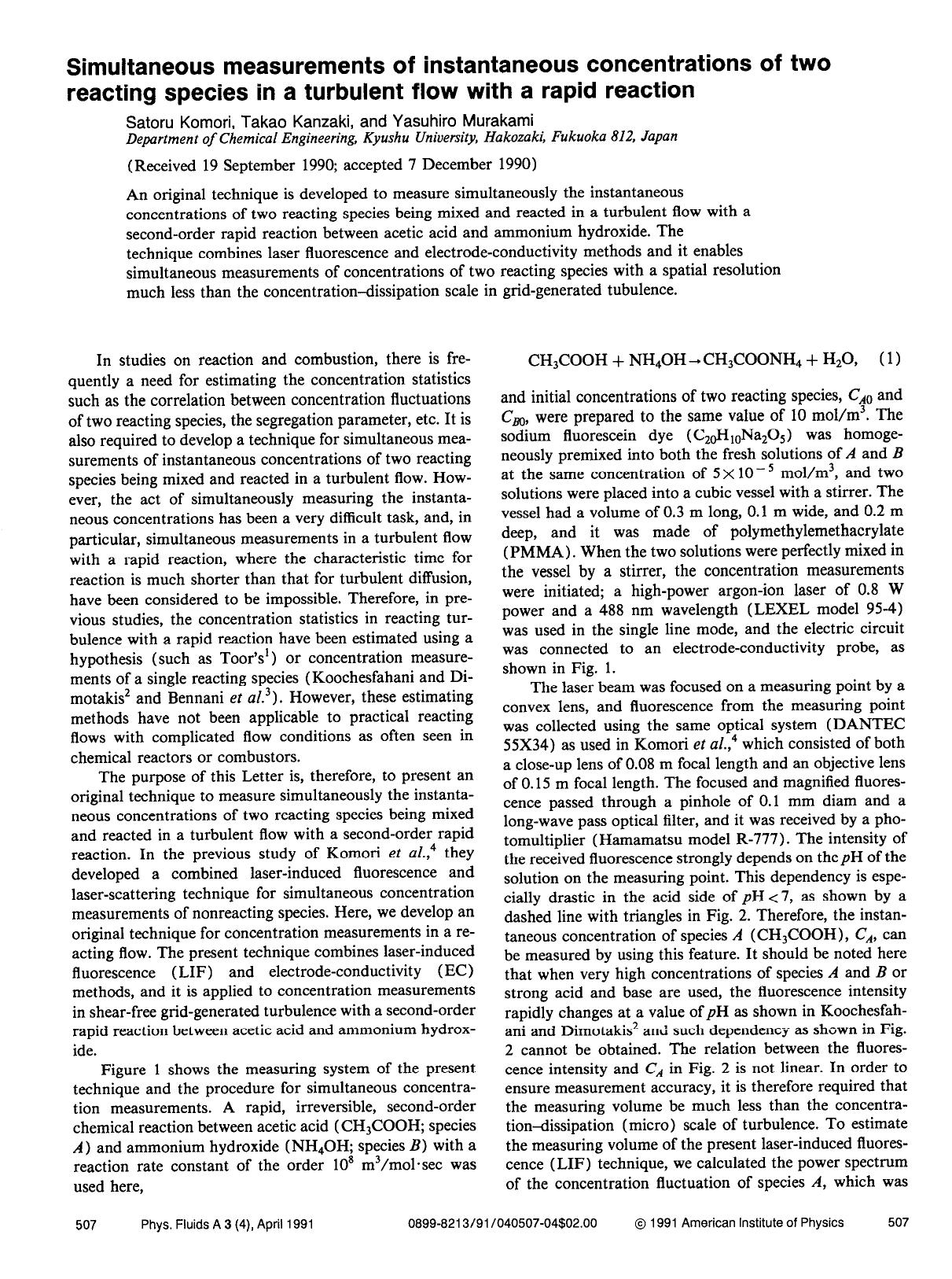 Simultaneous measurements of instantaneous concentrations of two reacting species in a turbulent flow with a rapid reaction by Satoru Komori; Takao Kanzaki; Yasuhiro Murakami