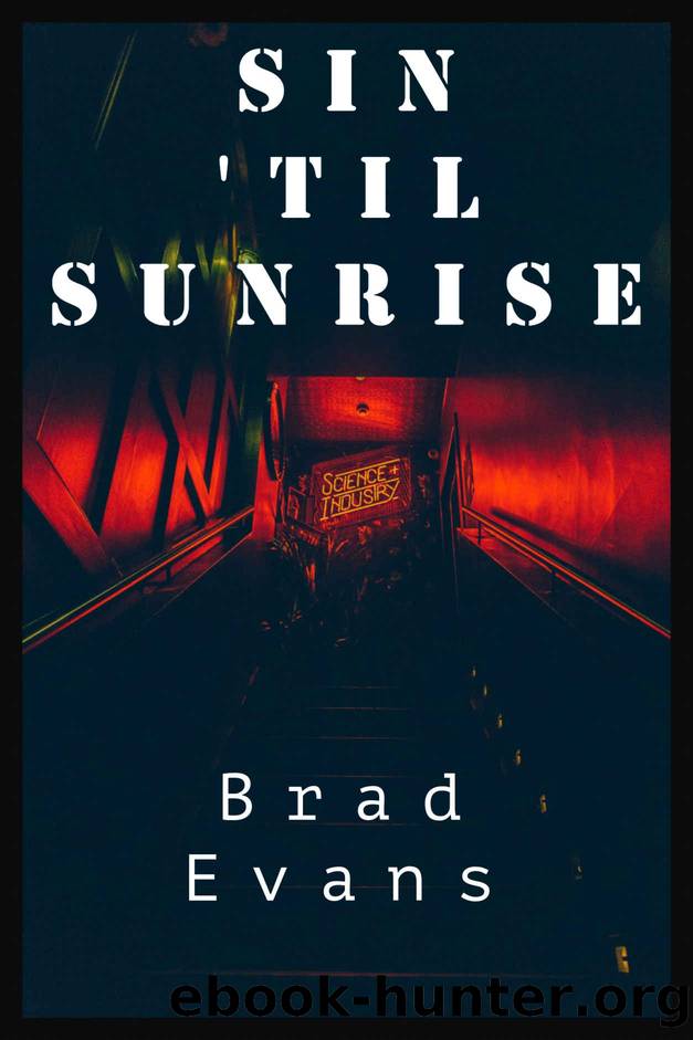 Sin 'Til Sunrise by Brad Evans