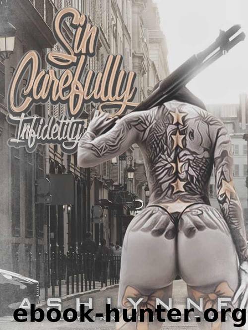 Sin Carefully: Infidelity by Ashleigh Howie & Latisha Burns & Steezy Designs