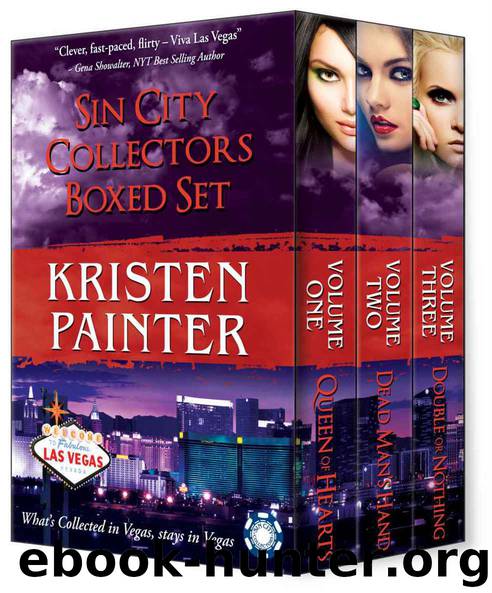 Sin City Collectors Boxed Set: Queen of Hearts, Dead Man's Hand, Double or Nothing by Kristen Painter