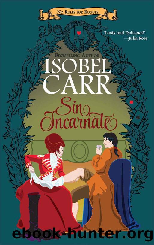 Sin Incarnate (No Rules for Rogues Book 1) by Isobel Carr