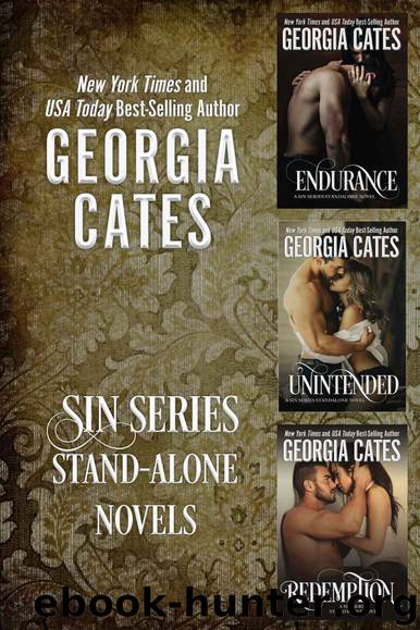 Sin Series Stand-alone Novels: Endurance, Unintended & Redemption by Cates Georgia