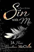 Sin With Me by JA Huss & Johnathan McClain