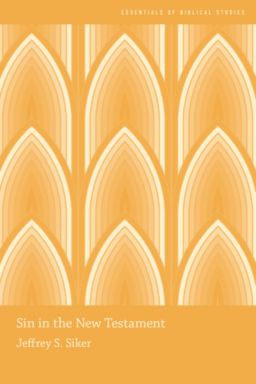 Sin in the New Testament (Essentials of Biblical Studies) by Jeffrey Siker
