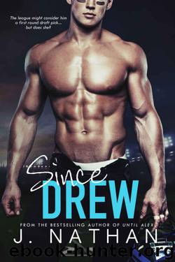 Since Drew by J. Nathan