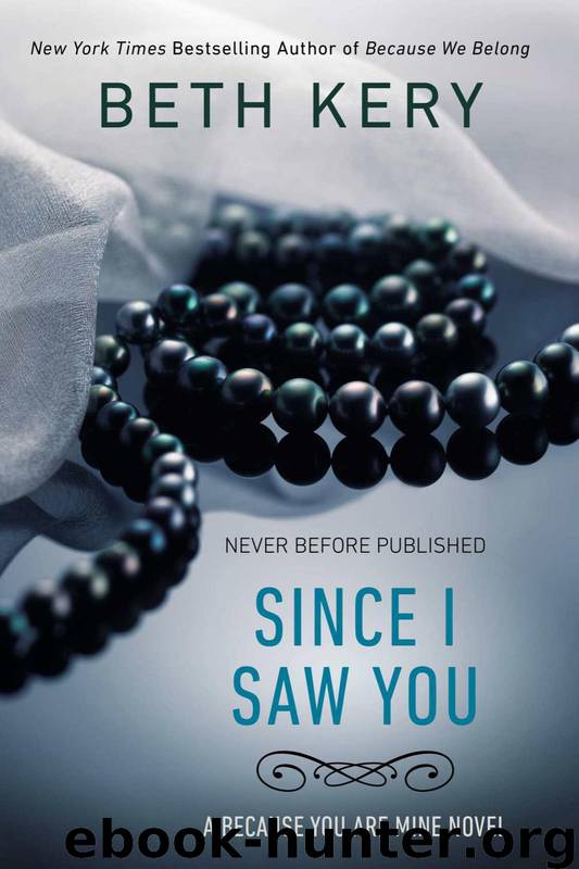 Since I Saw You by Beth Kery
