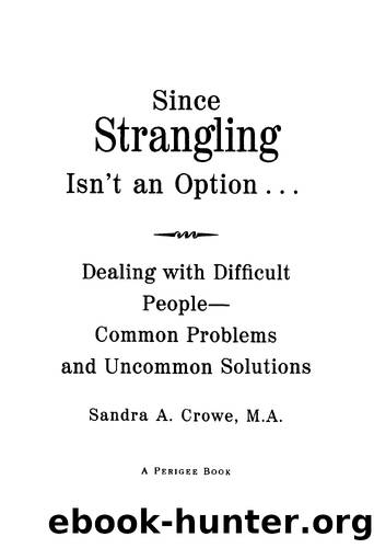 Since Strangling Isn't an Option by Sandra A. Crowe
