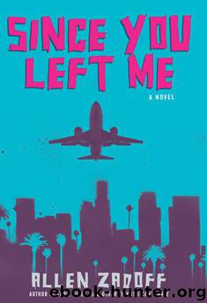 Since You Left Me by Allen Zadoff