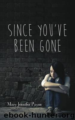 Since You've Been Gone by Mary Jennifer Payne