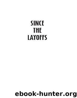 Since the Layoffs by Iain Levison