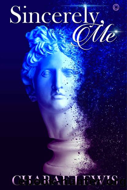 Sincerely, Me: Standalone by Charae Lewis