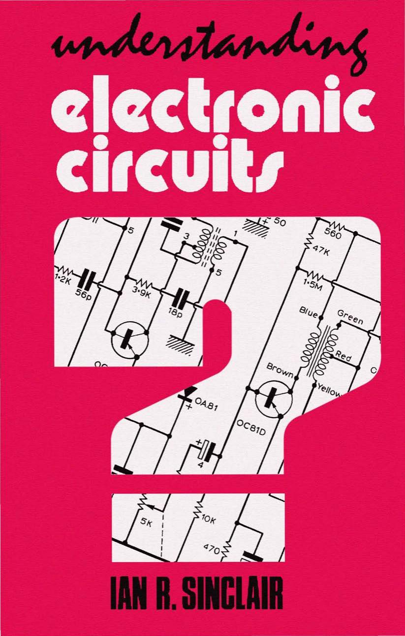 Sinclair-Understanding-Electronic-Circuits-Ian-1973 by Unknown