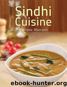 Sindhi Cuisine by Moorjani Pushpee