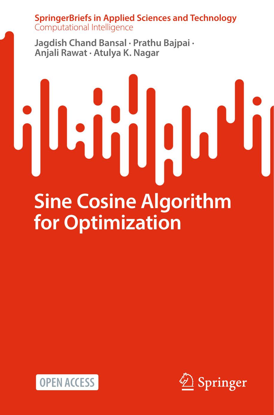 Sine Cosine Algorithm for Optimization by Jagdish Chand Bansal Prathu Bajpai Anjali Rawat Atulya K. Nagar