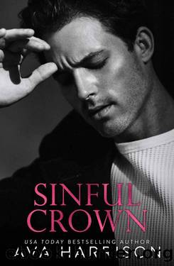 Sinful Crown: An Enemies-to-Lovers Romance by Ava Harrison