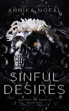 Sinful Desires: Academy of rejects book 1 by Annika Nofal