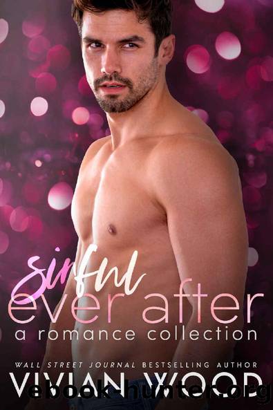 Sinful Ever After: A Romance Collection by Vivian Wood