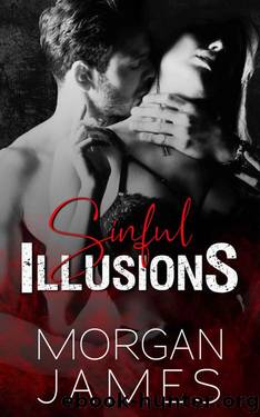 Sinful Illusions (Sinful Duet Book 1) by Morgan James