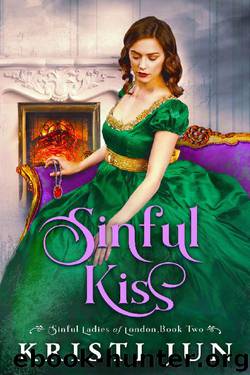 Sinful Kiss (Sinful Ladies of London Book 2) by Kristi Jun
