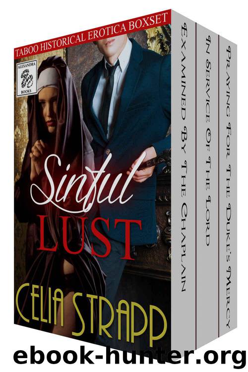 Sinful Lust: Taboo Historical Erotica Box Set by Celia Strapp