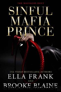 Sinful Mafia Prince (The Malvagio Duet Book 2) by Ella Frank & Brooke Blaine