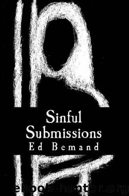 Sinful Submissions by Bemand Ed