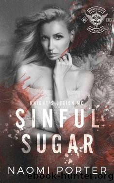 Sinful Sugar (Knight's Legion MC Book 8) by Naomi Porter