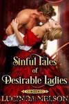 Sinful Tales of Desirable Ladies by Lucinda Nelson