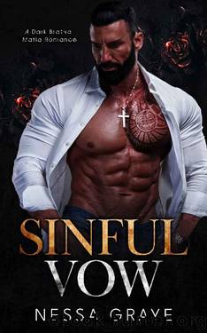 Sinful Vow: A Dark Bratva Mafia Romance by Nessa Graye