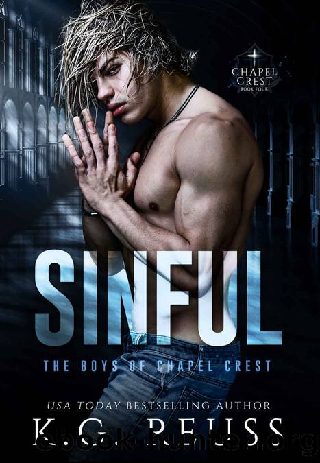 Sinful: A Dark Asylum Bully Romance (The Boys of Chapel Crest Book 5) by K.G. Reuss