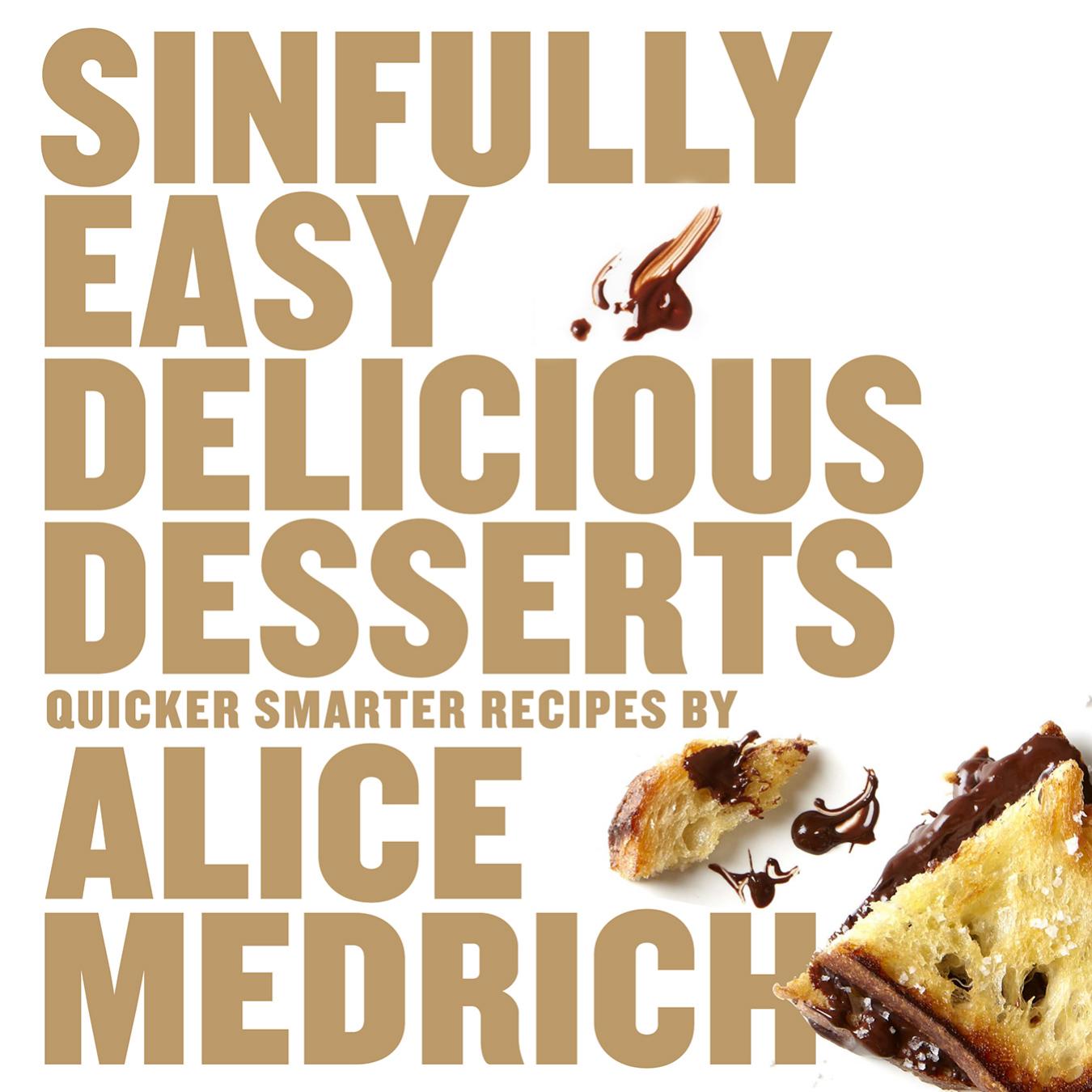 Sinfully Easy Delicious Desserts by Unknow
