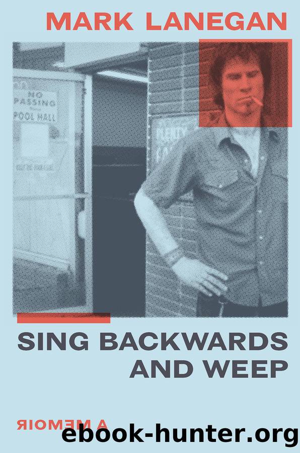 Sing Backwards and Weep: A Memoir by Mark Lanegan