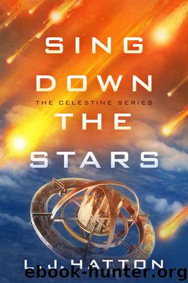Sing Down the Stars (The Celestine Series Book 1) by L.J. Hatton