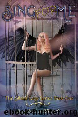 Sing For Me (The Gilded Cage Book 1) by Ellabee Andrews