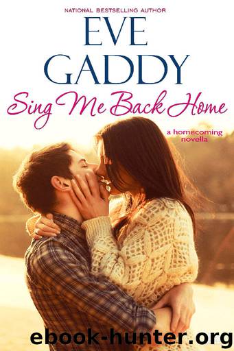 Sing Me Back Home by Eve Gaddy
