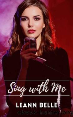 Sing With Me: (A Spicy Musical Reality Show Romance) by Leann Belle